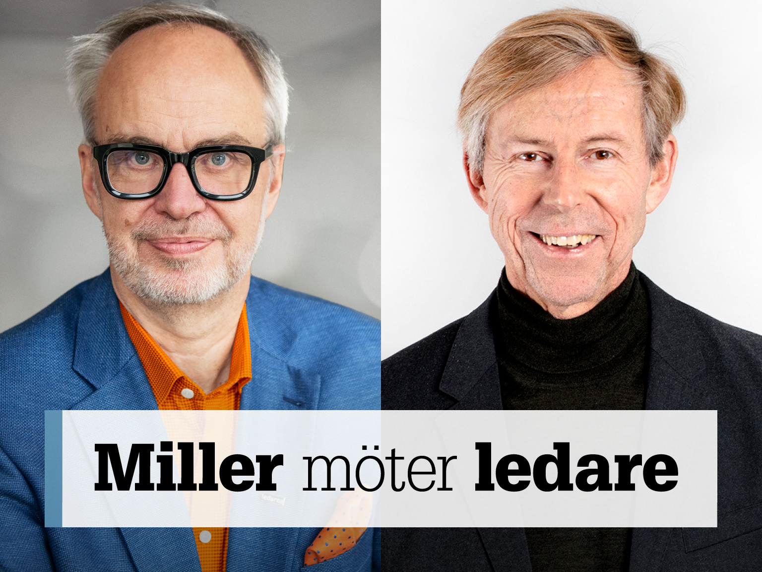 Omslag för podden Miller möter ledare. Bild på Andreas Miller och Anders Kompass.